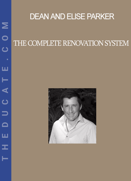 Dean and Elise Parker - The Complete Renovation System