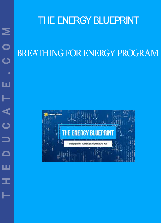 The Energy Blueprint - Breathing For Energy Program