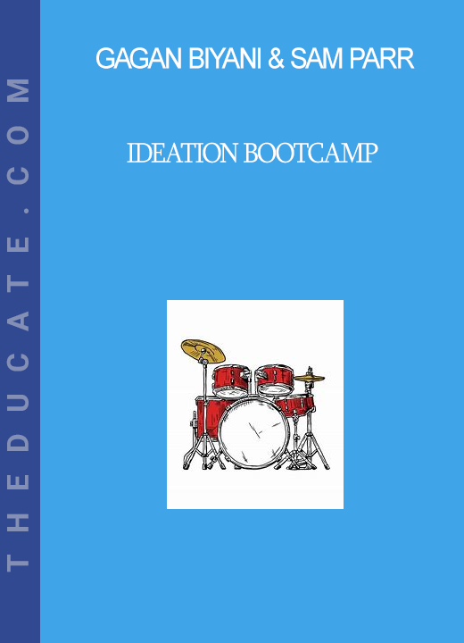 Gagan Biyani & Sam Parr - Ideation Bootcamp