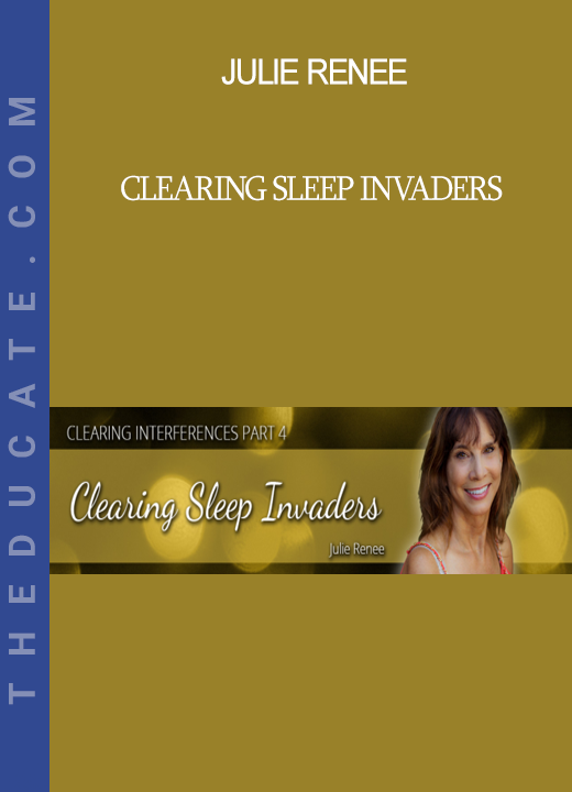 Julie Renee - Clearing Sleep Invaders