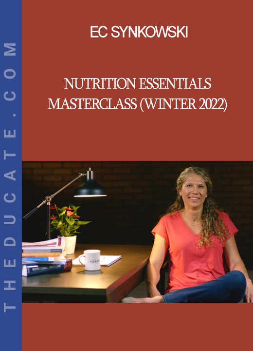 EC Synkowski - Nutrition Essentials Masterclass (Winter 2022)