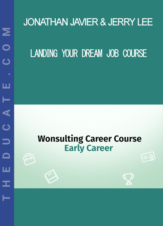 Jonathan Javier & Jerry Lee - Landing Your Dream Job Course