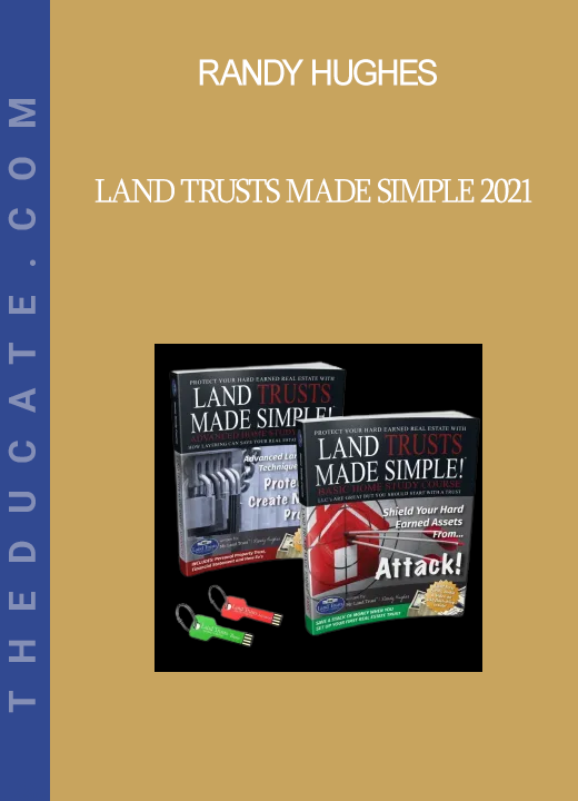 Randy Hughes - Land Trusts Made Simple 2021