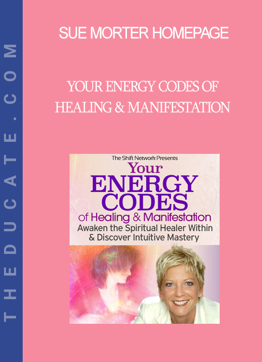 Sue Morter Homepage - Your Energy Codes of Healing & Manifestation