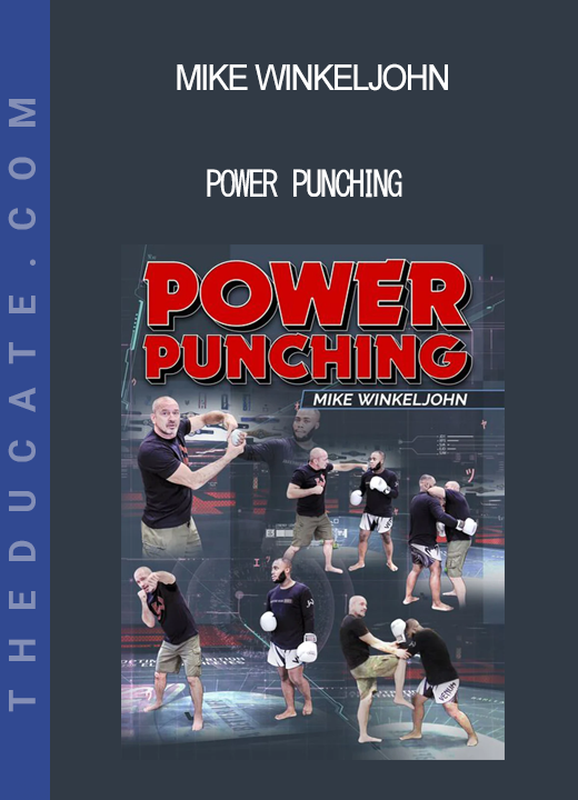 Mike Winkeljohn - Power Punching