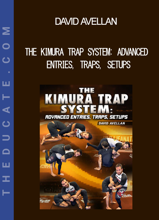 David Avellan - The Kimura Trap System: Advanced Entries Traps Setups