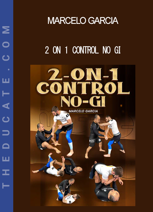 Marcelo Garcia - 2 on 1 Control No Gi