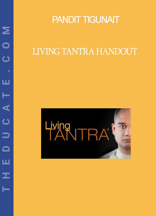 Pandit Tigunait - Living Tantra Handout