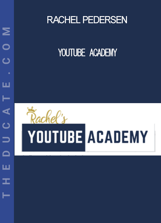 Rachel Pedersen - Youtube Academy