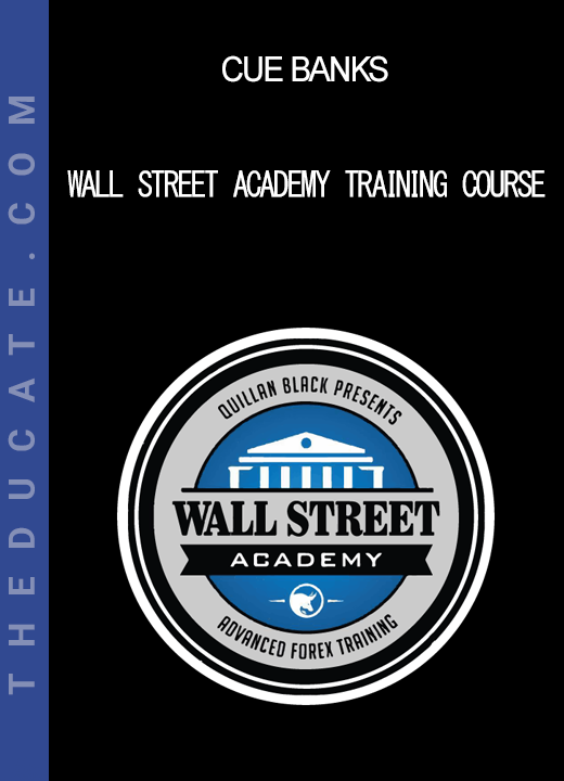 Cue Banks - Wall Street Academy Training Course