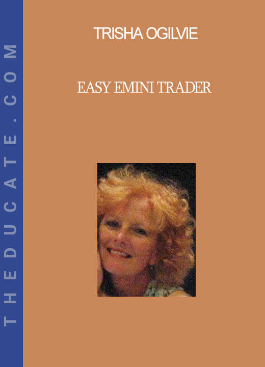 Trisha Ogilvie - Easy Emini Trader