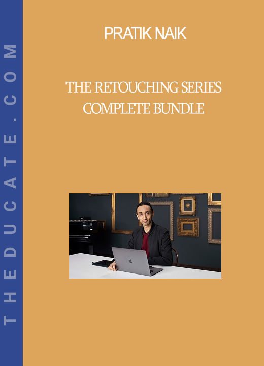 PRATIK NAIK - The Retouching Series Complete Bundle