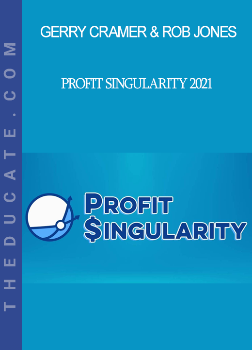 Gerry Cramer & Rob Jones - Profit Singularity 2021