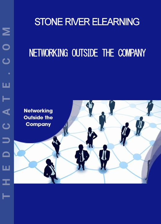 Stone River Elearning - Networking Outside the Company