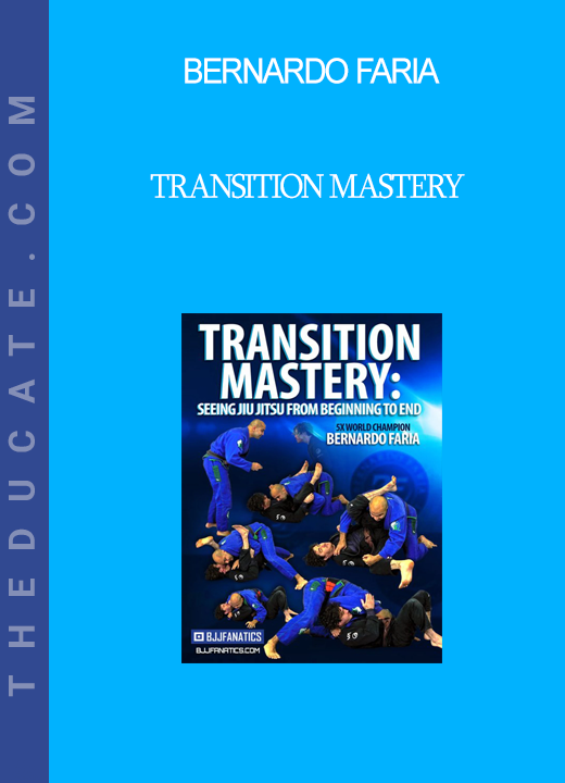 Bernardo Faria - Transition Mastery