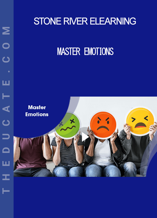 Stone River Elearning - Master Emotions