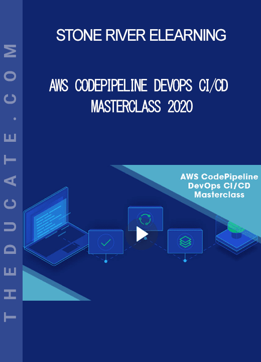 Stone River Elearning - AWS CodePipeline DevOps CI/CD Masterclass 2020