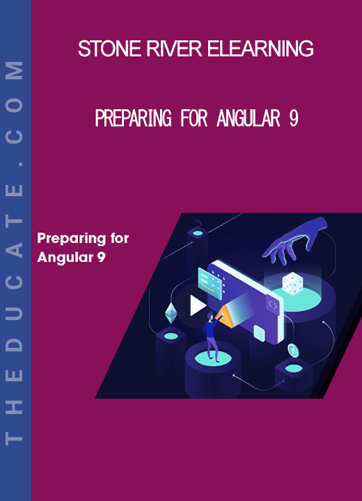Stone River Elearning - Preparing for Angular 9