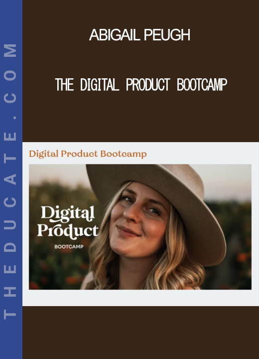 Abigail Peugh - The Digital Product Bootcamp