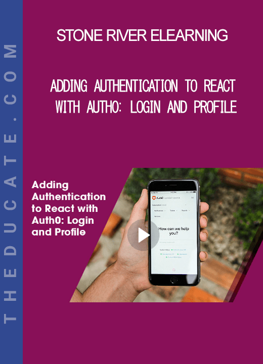 Stone River Elearning - Adding Authentication to React with Auth0: Login and Profile