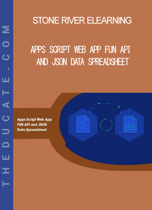 Stone River Elearning - Apps Script Web App FUN API and JSON Data Spreadsheet