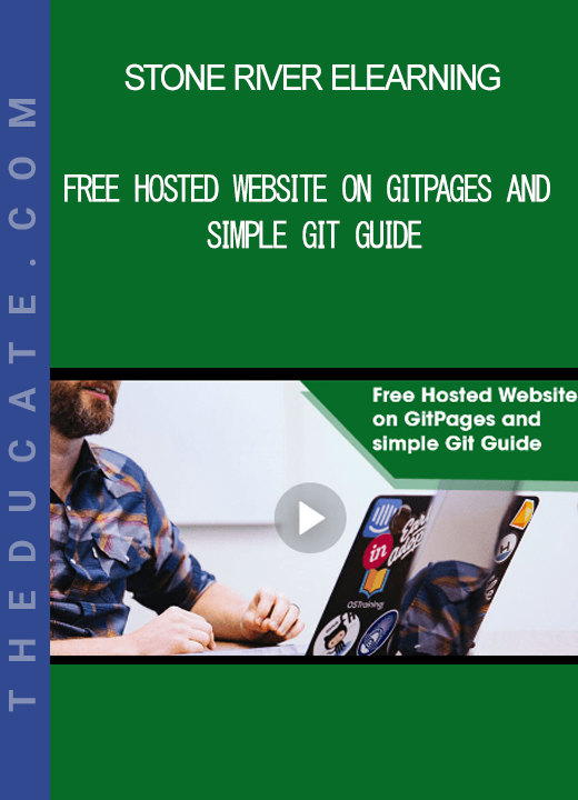 Stone River Elearning - Free Hosted Website on GitPages and simple Git Guide