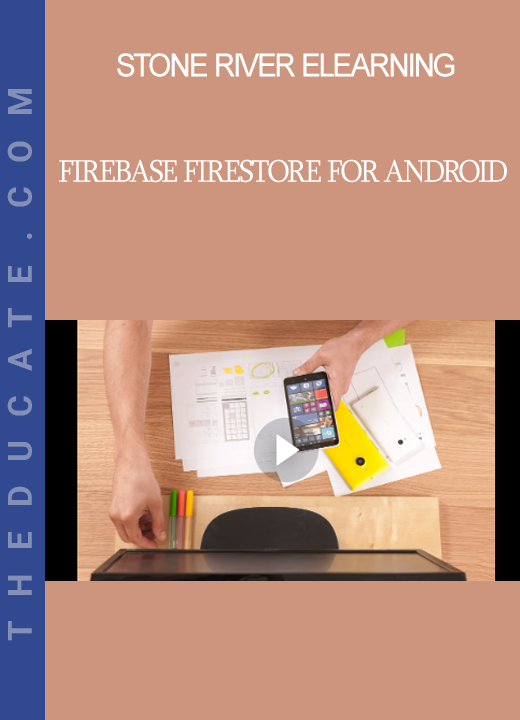 Stone River Elearning - Firebase Firestore for Android