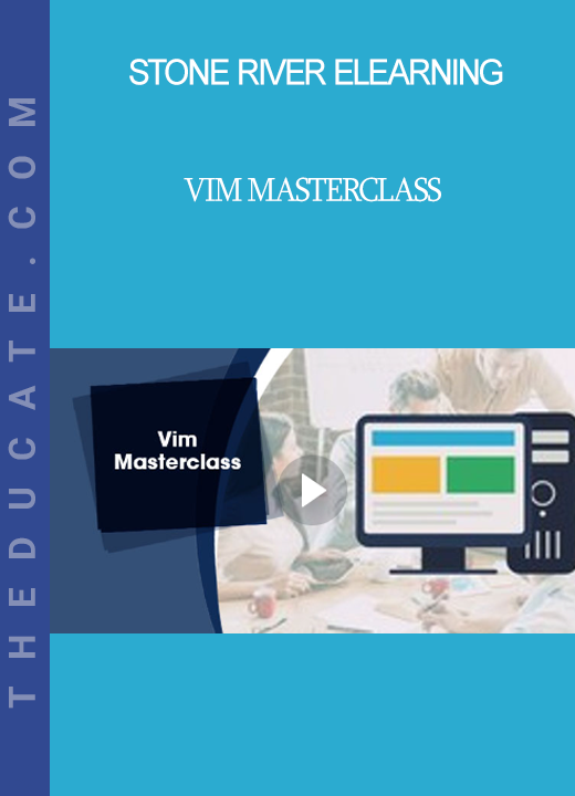 Stone River Elearning - Vim Masterclass