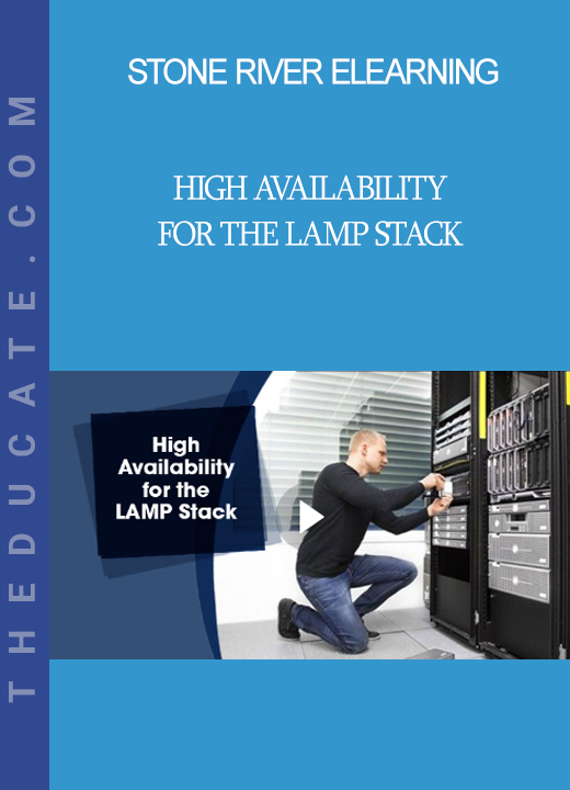 Stone River Elearning - High Availability for the LAMP Stack