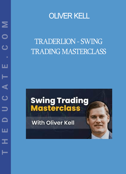 Oliver Kell - Traderlion - Swing Trading Masterclass