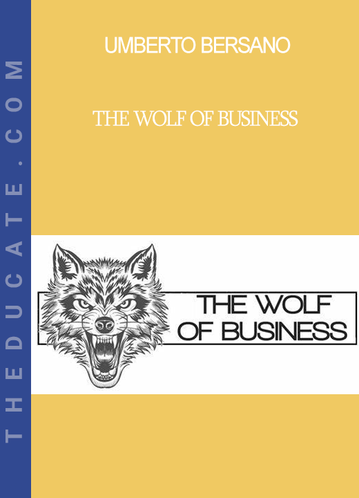 Umberto Bersano - The Wolf of Business