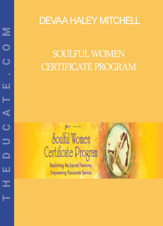 Devaa Haley Mitchell - Soulful Women Certificate Program