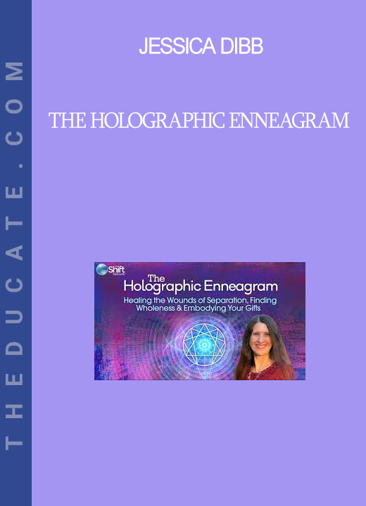 Jessica Dibb - The Holographic Enneagram