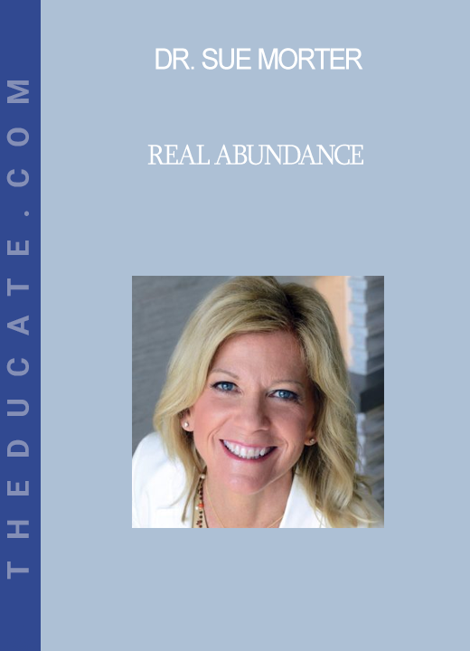 Dr. Sue Morter - Real Abundance