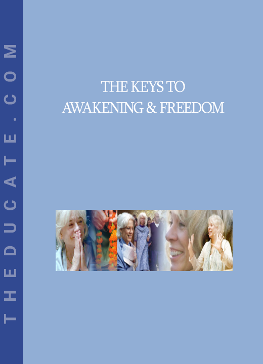 The Keys to Awakening & Freedom