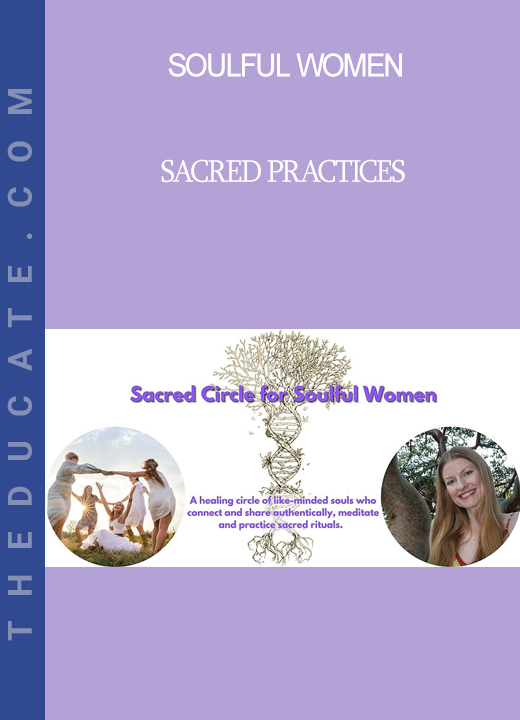 Soulful Women - Sacred Practices