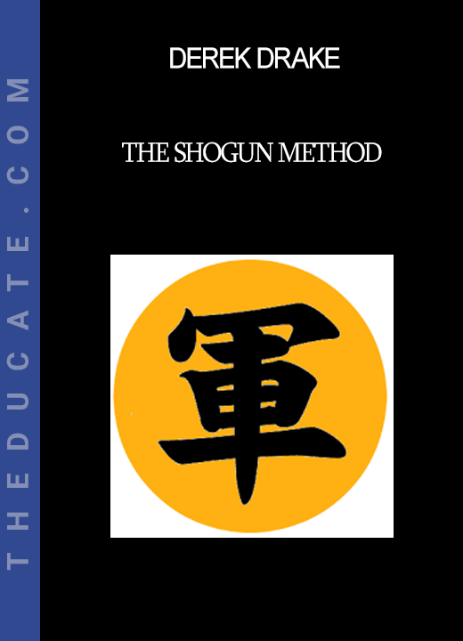 Derek Drake - The Shogun Method