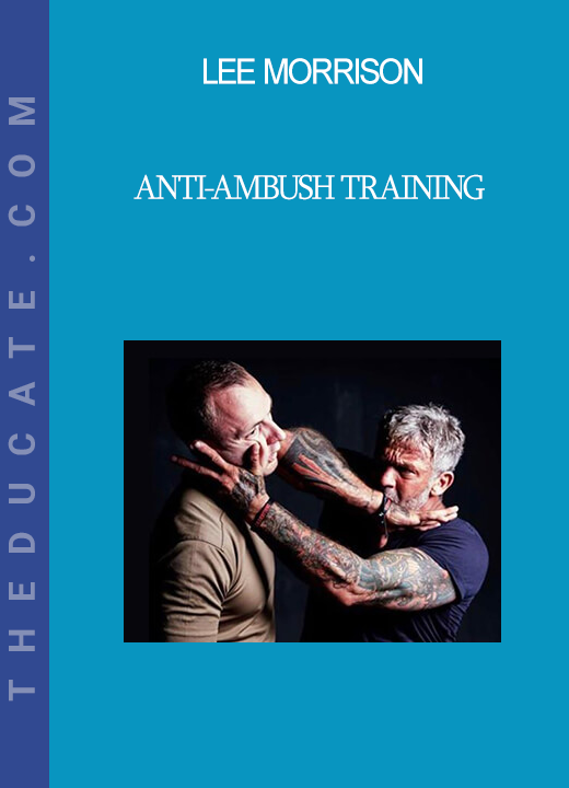 Lee Morrison - Anti-Ambush Training