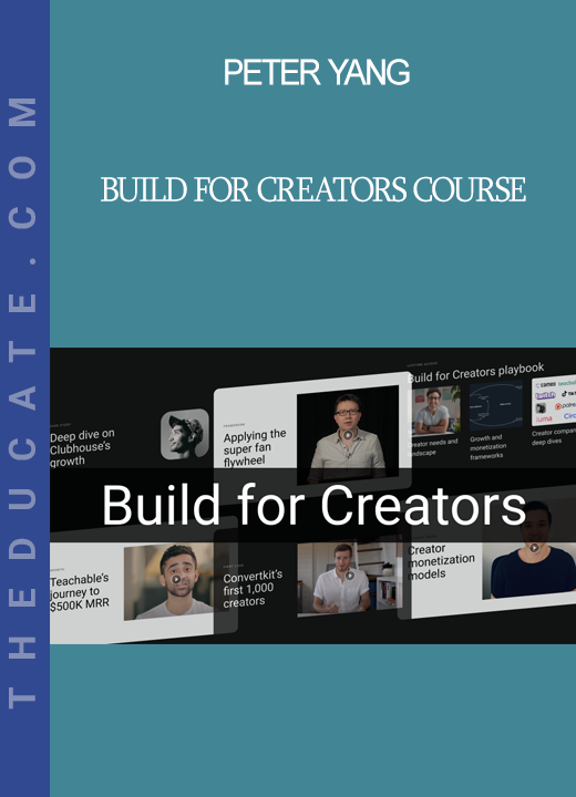 Peter Yang - Build for Creators Course