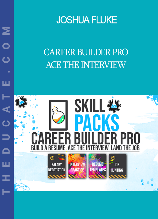 Joshua Fluke - Career Builder Pro - Ace the interview