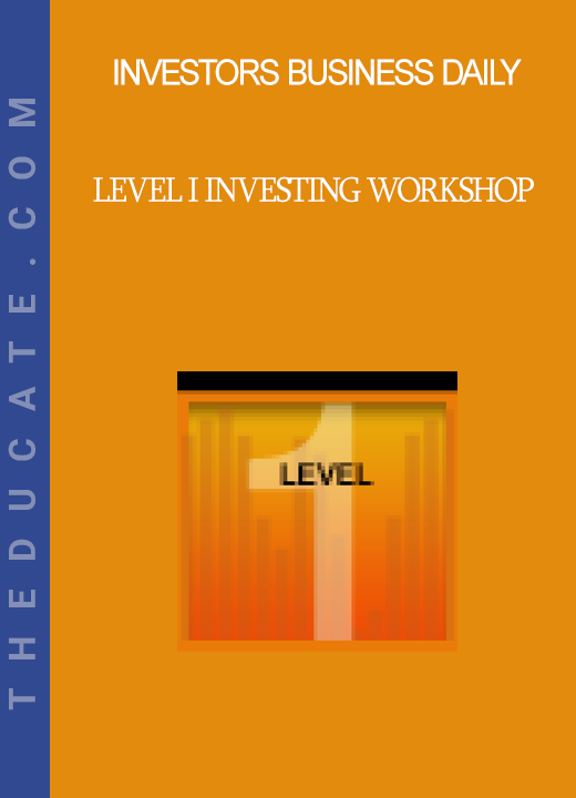 Investors Business Daily - Level I Investing Workshop