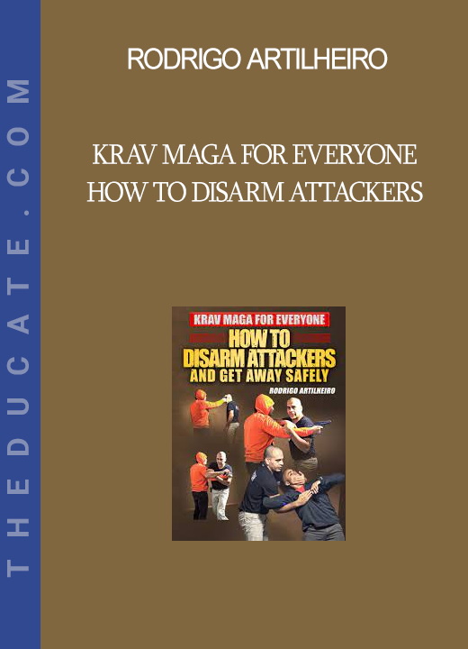 Rodrigo Artilheiro - Krav Maga For Everyone - How To Disarm Attackers