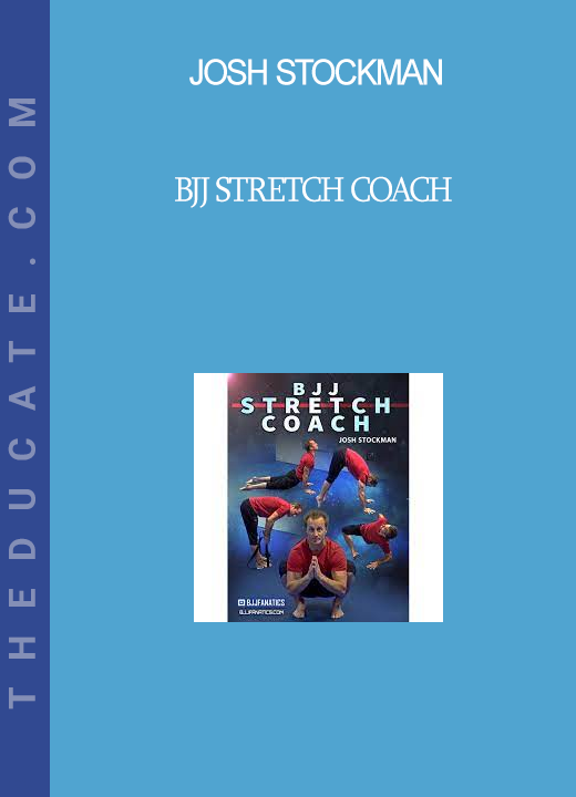 Josh Stockman - BJJ Stretch Coach