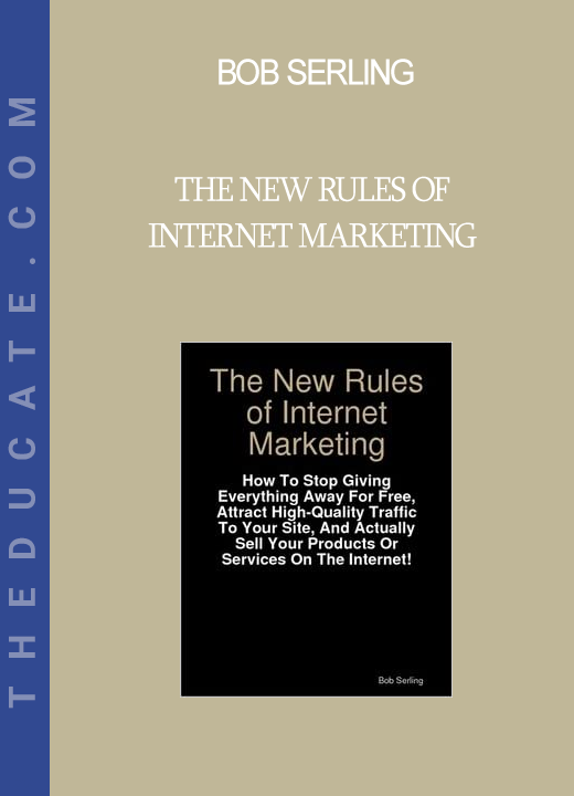 Bob Serling - The New Rules of Internet Marketing