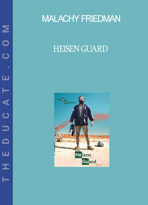 Malachy Friedman - Heisen Guard