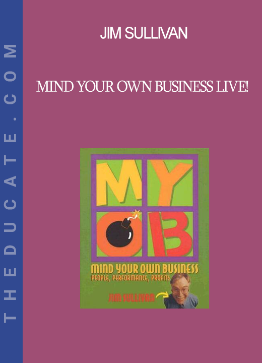 Jim Sullivan - Mind Your Own Business Live!