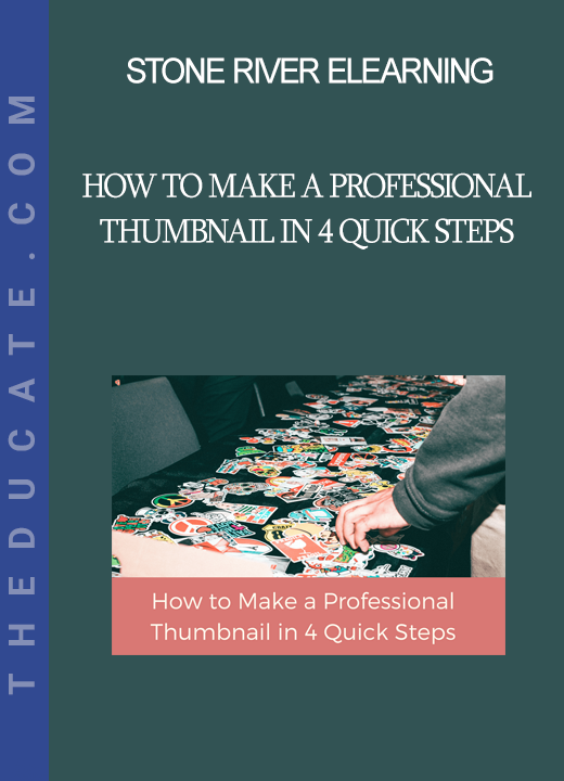 Stone River Elearning - How to Make a Professional Thumbnail in 4 Quick Steps