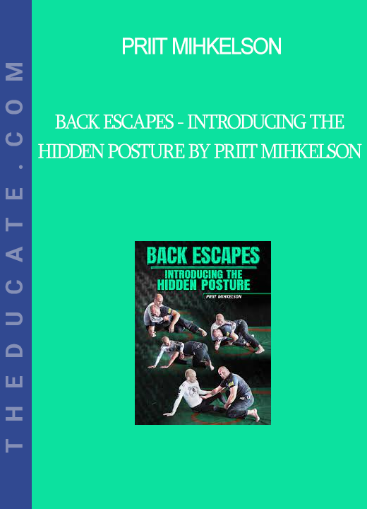 Priit Mihkelson - Back Escapes - Introducing The Hidden Posture by Priit Mihkelson