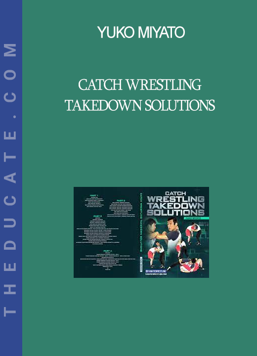 Yuko Miyato - Catch Wrestling Takedown Solutions