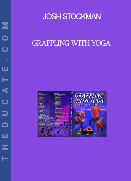 Josh Stockman - Grappling With Yoga